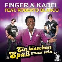 Cover Finger & Kadel feat. Roberto Blanco - Ein bisschen Spaß muss sein
