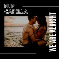 Cover Flip Capella - We Are Alright