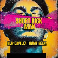 Cover Flip Capella / Romy Relay - Short Dick Man
