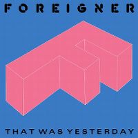 Cover Foreigner - That Was Yesterday