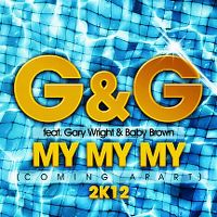 Cover G&G feat. Gary Wright & Baby Brown - My My My (Coming Apart) 2K12