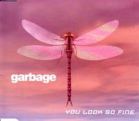 Cover Garbage - You Look So Fine