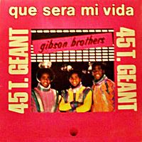 Cover Gibson Brothers - Que sera mi vida (If You Should Go)