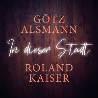 Cover Götz Alsmann / Roland Kaiser - In dieser Stadt