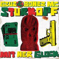 Cover Gzuz & Bonez MC - Sturkopf (mit ner Glock)