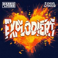 Cover Harris & Ford / 2 Engel & Charlie - Explodiert
