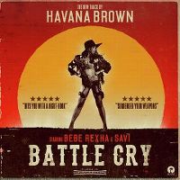 Cover Havana Brown feat. Bebe Rexha & Savi - Battle Cry