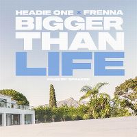 Cover Headie One x Frenna - Bigger Than Life