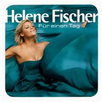 Cover Helene Fischer - Für einen Tag
