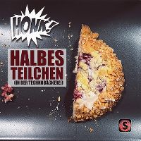 Cover Honk! - Halbes Teilchen (In der Technobäckerei)