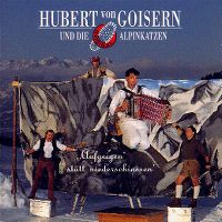 Cover Hubert von Goisern und die Alpinkatzen - Aufgeigen statt niederschiassen