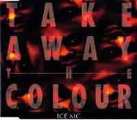 Cover Ice MC - Take Away The Colour