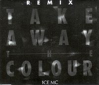 Cover Ice MC - Take Away The Colour