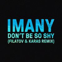 Cover Imany - Don't Be So Shy (Filatov & Karas Remix)