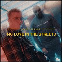 Cover Jack feat. M Huncho - No Love In The Streets