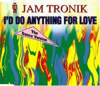 Cover Jam Tronik - I'd Do Anything For Love