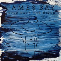 Cover James Bay - Hold Back The River