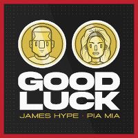 Cover James Hype & Pia Mia - Good Luck