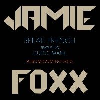 Cover Jamie Foxx feat. Gucci Mane - Speak French