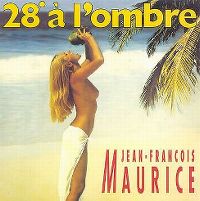 Cover Jean-François Maurice - 28° à l'ombre