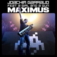 Cover Joachim Garraud feat. A Girl And A Gun - Maximus