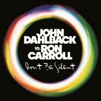 Cover John Dahlback vs. Ron Carroll - Don't Be Silent