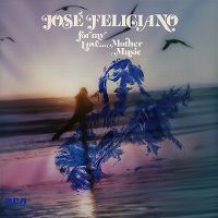 Cover José Feliciano - For My Love... Mother Music