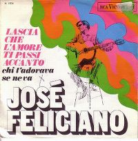 Cover José Feliciano - Lascia che l'amore ti passi accanto