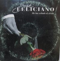 Cover José Feliciano - Me has echado al olvido