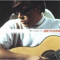 Cover José Feliciano - My Name Is José Feliciano