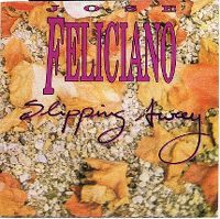 Cover José Feliciano - Slipping Away