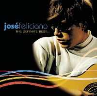 Cover José Feliciano - The Definite Best...