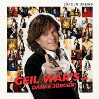 Cover Jürgen Drews - Geil war's... danke Jürgen!
