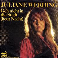 Cover Juliane Werding - Geh nicht in die Stadt (heut Nacht)