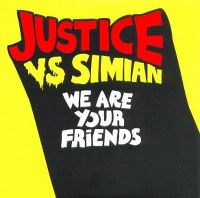 Cover Justice vs. Simian - We Are Your Friends