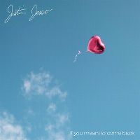 Cover Justin Jesso - If You're Meant To Come Back
