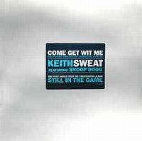 Cover Keith Sweat feat. Snoop Dogg - Come And Get Wit Me