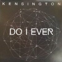Cover Kensington - Do I Ever