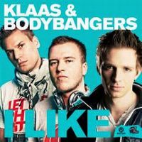 Cover Klaas & Bodybangers - I Like