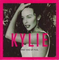 Cover Kylie Minogue - What Kind Of Fool (Heard All That Before)