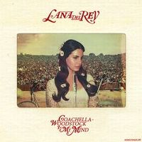 Cover Lana Del Rey - Coachella - Woodstock In My Mind