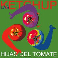 Cover Las Ketchup - Hijas del tomate