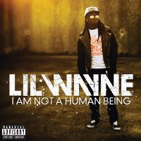Cover Lil Wayne - I Am Not A Human Being