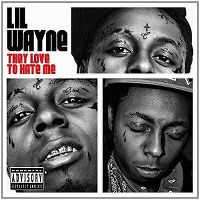 Cover Lil Wayne - They Love To Hate Me