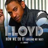 Cover Lloyd feat. Ludacris - How We Do It (Around My Way)