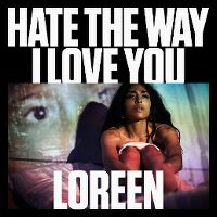 Cover Loreen - Hate The Way I Love You