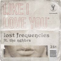 Cover Lost Frequencies feat. The NGHBRS - Like I Love You