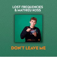 Cover Lost Frequencies & Mathieu Koss - Don't Leave Me Now