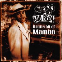 Cover Lou Bega - A Little Bit Of Mambo