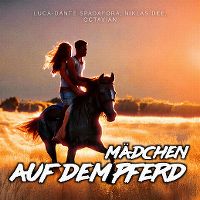 Cover Luca-Dante Spadafora, Niklas Dee, Octavian - Mädchen auf dem Pferd